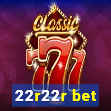 22r22r bet